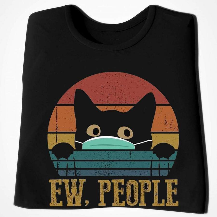 Trending Social Distancing Quarantine 2020 Ew People Funny Vintage Face-Mask Black Cat T-shirt