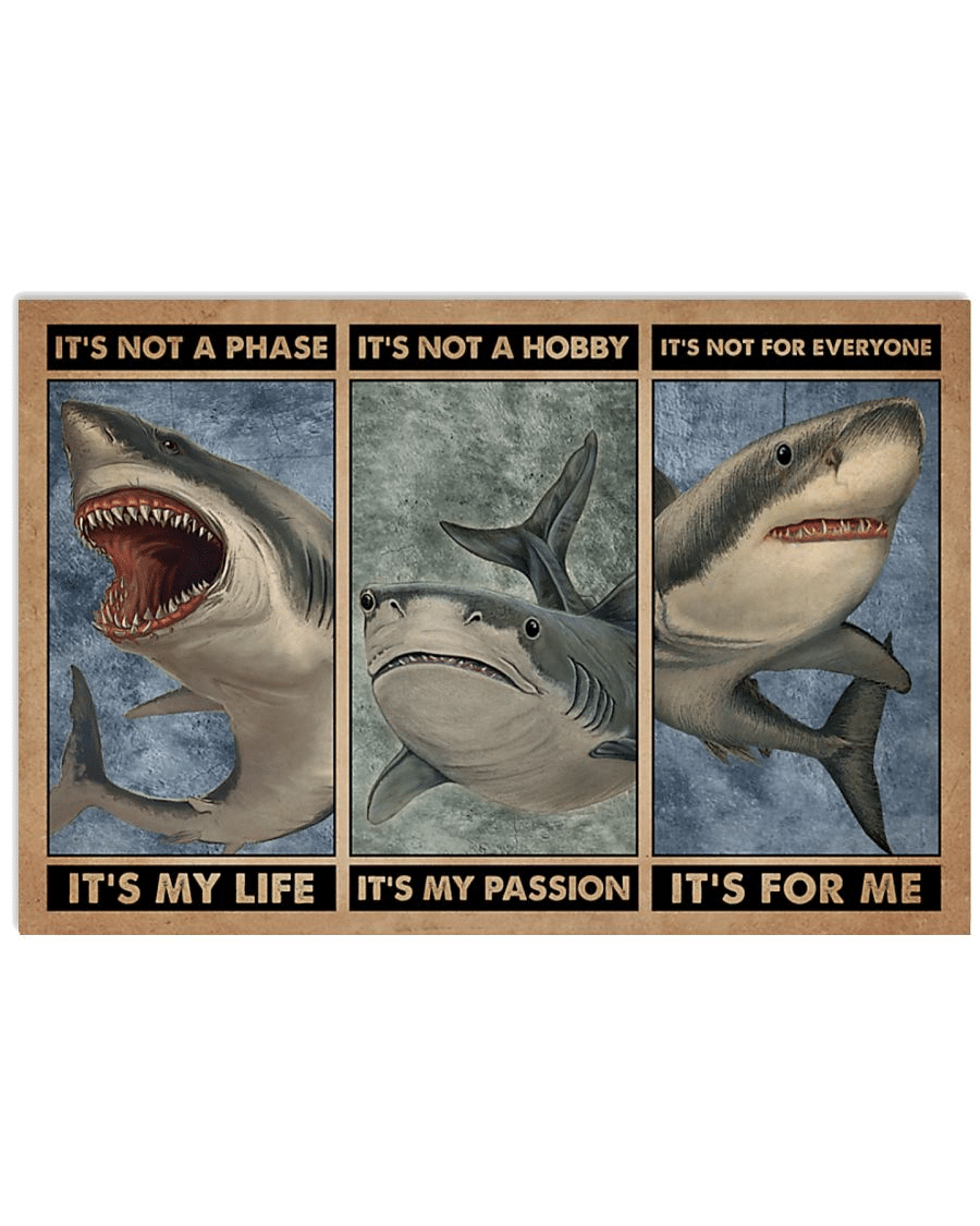 Shark It’s Not A Phase it’s my life  poster canvas