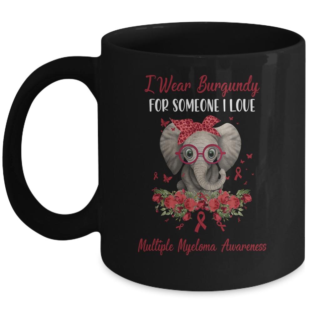 I Wear Burgundy For Multiple Myeloma Awareness Ribbon Elephant Mug