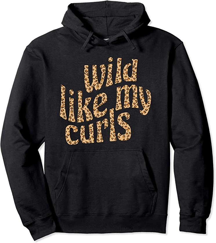 Wild Like My Curls / Cute Curly Hair Leopard / Cheetah Print Pullover Hoodie