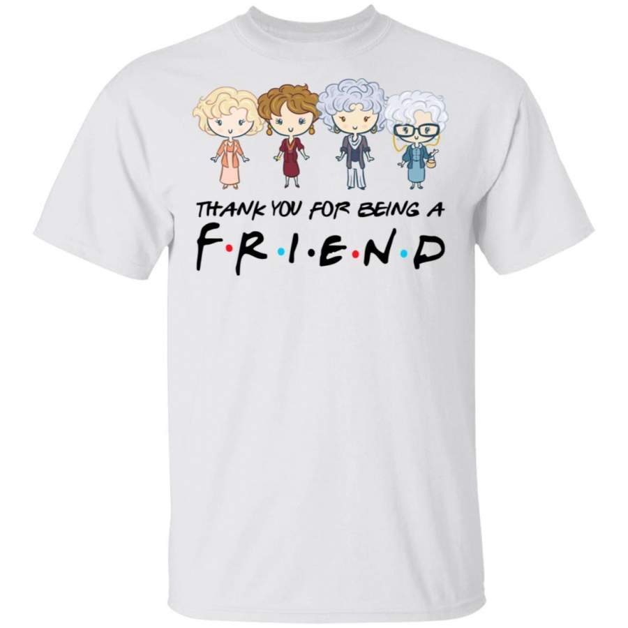 Thank You For Being A FRIENDS The Golden Girls T-shirt HA04