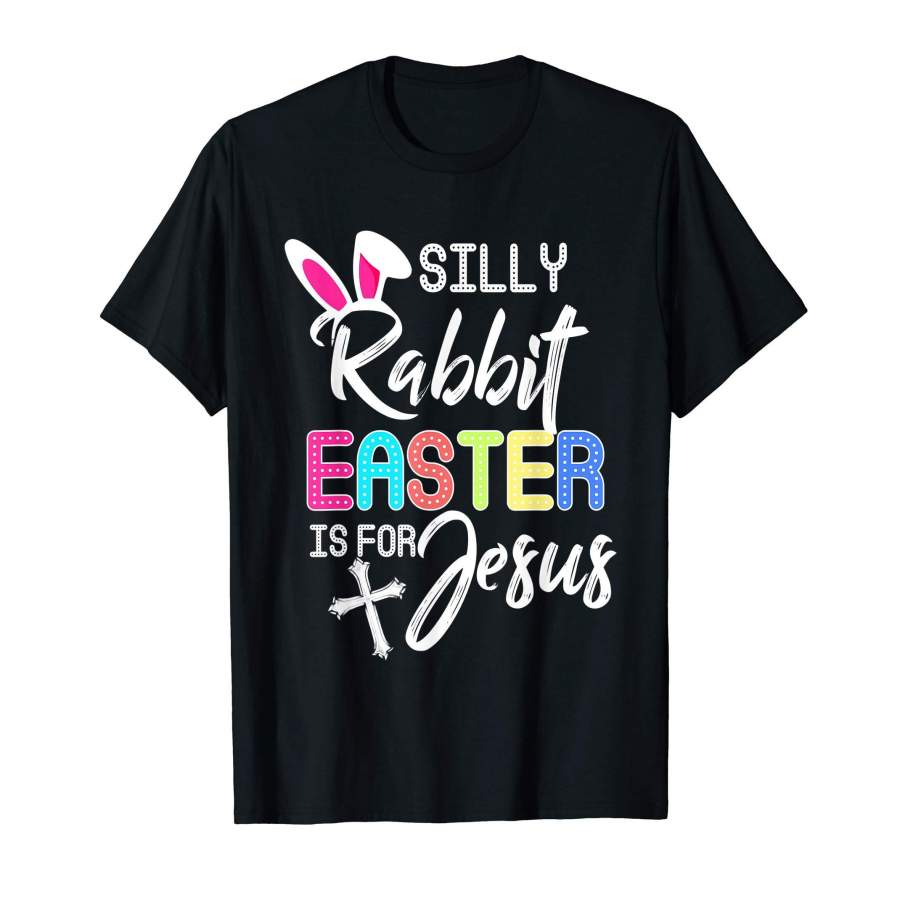 Cute Silly Rabbit Easter Is for Jesus Christians TShirt Gift