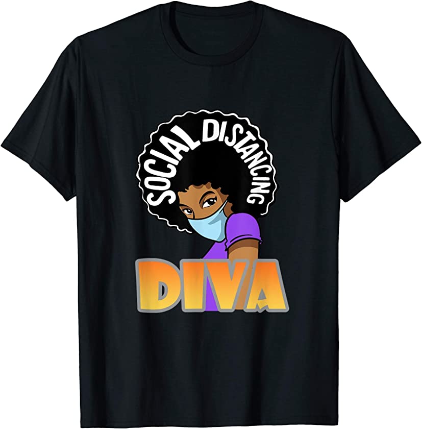 Strong Black Woman Melanin Social Distance Diva Queen T-Shirt