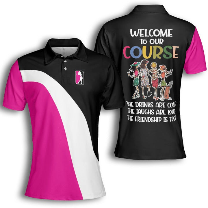 Golf Welcome To Our Course Women Pink Friends Short Sleeve Woman Polo Shirt