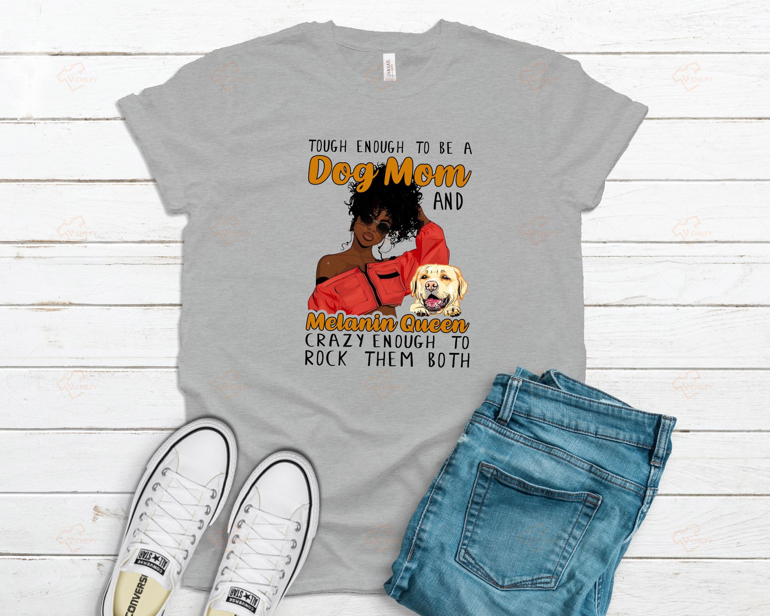 Tough Enough To Be A Dog Mom And Melanin Queen shirt, Black Girl shirt