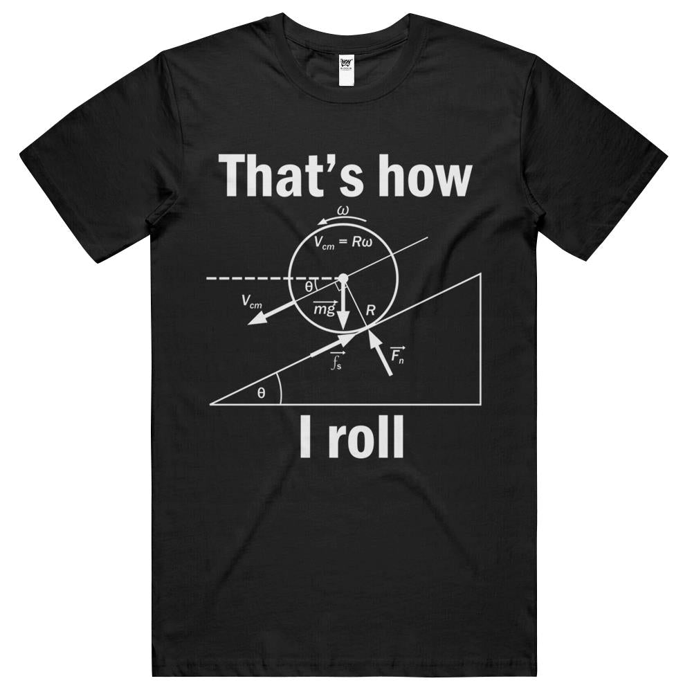 Funny Science-That’S How I Roll Tshirt Gift T Shirts