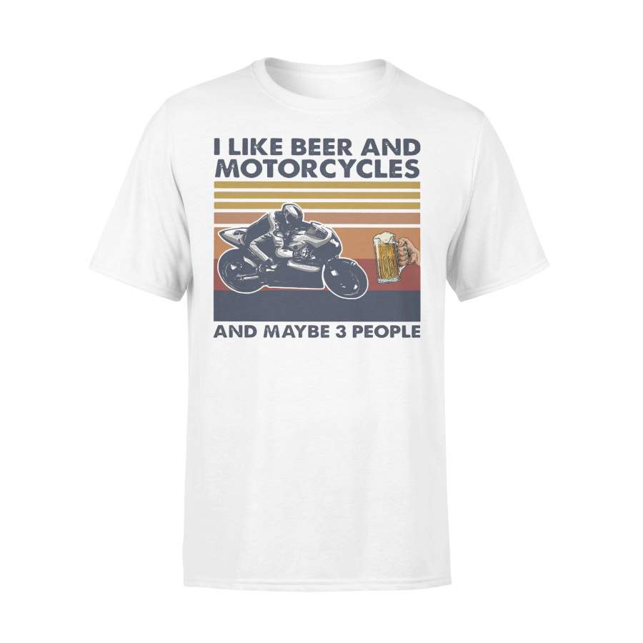 I Like Beer And Motorcycles And Maybe 3 People Vintage T-shirt