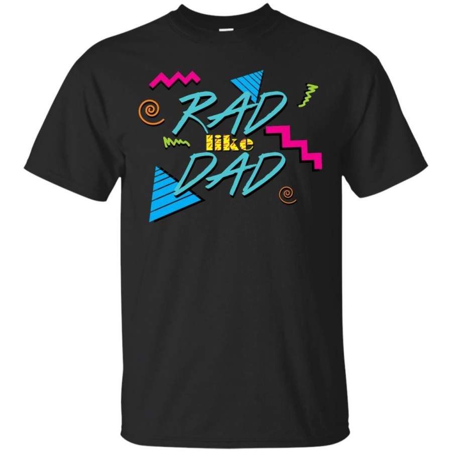 AGR Father s Day Tshirts Rad Like Dad Shirts Hoodies Sweatshirts