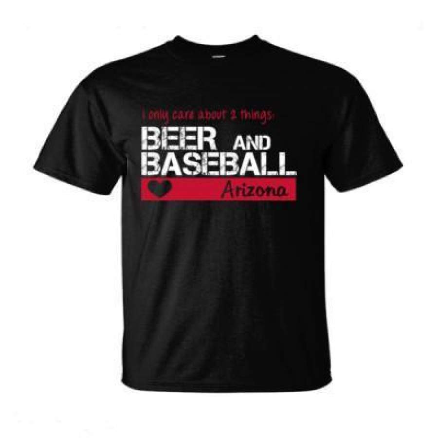 AGR Arizona Diamondbacks I Only Care About 2 Things Beer And Baseball  – Ultra-Cotton T-Shirt