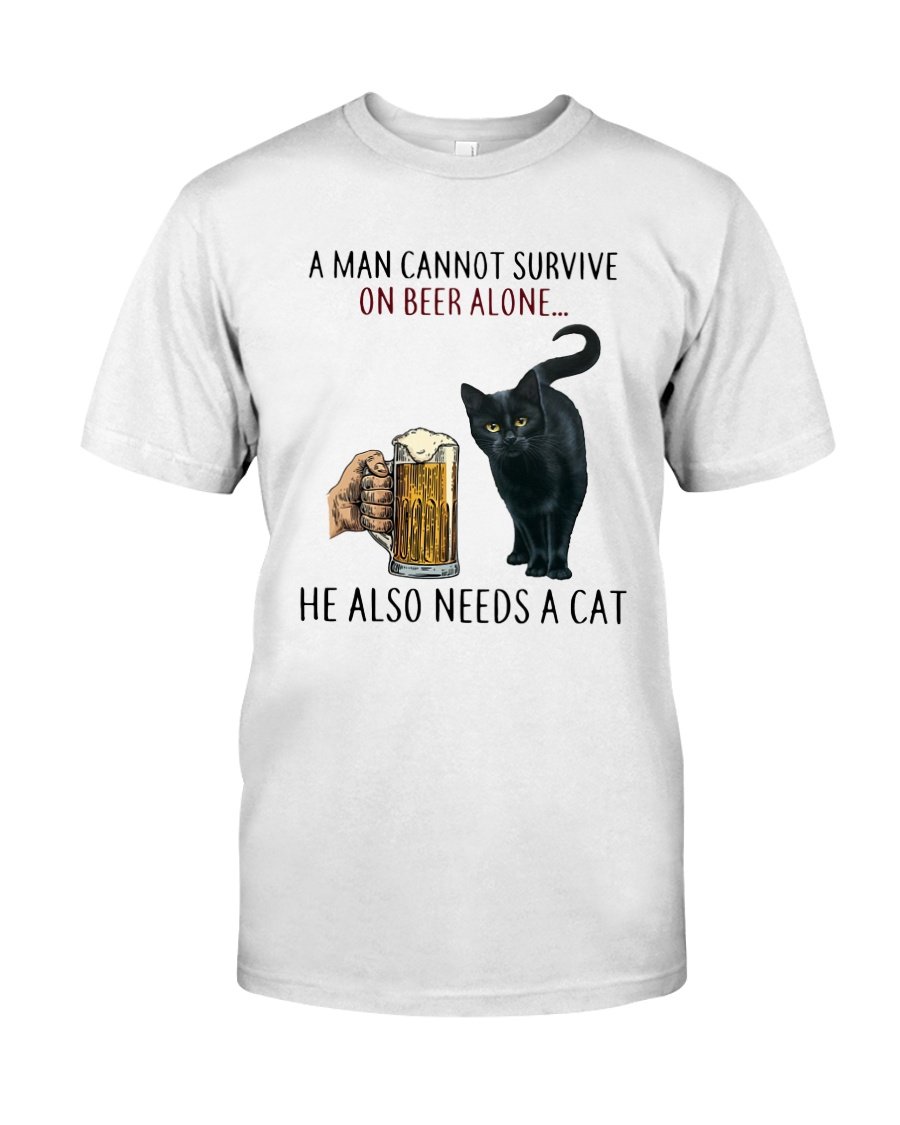 A Man Cannot Survive On Beer Alone He Also Need A Cat Gift For Cat Lovers Men Women Standard/Premium T-Shirt Hoodie