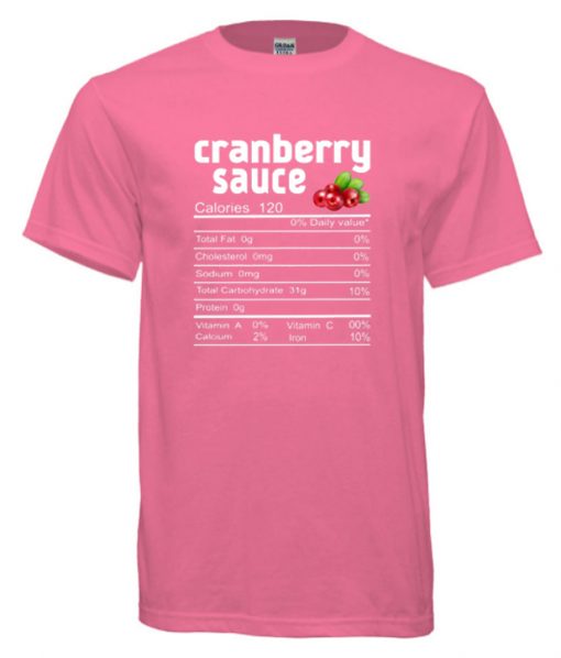 Cranberry Sauce Nutrition Facts Thanksgiving Cool T-Shirt