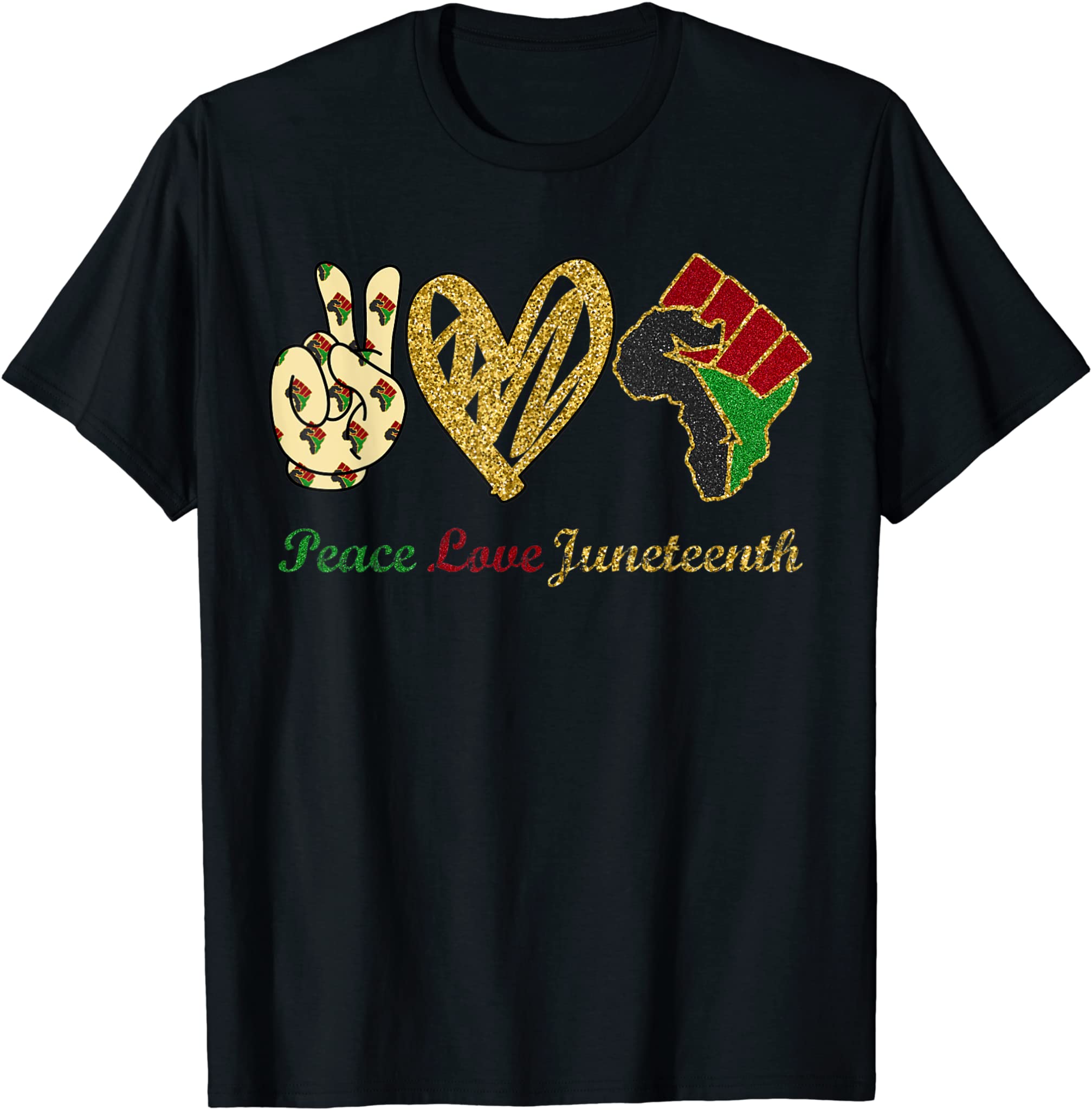 Peace Love Juneteenth Black Pride Freedom independence day T-Shirt