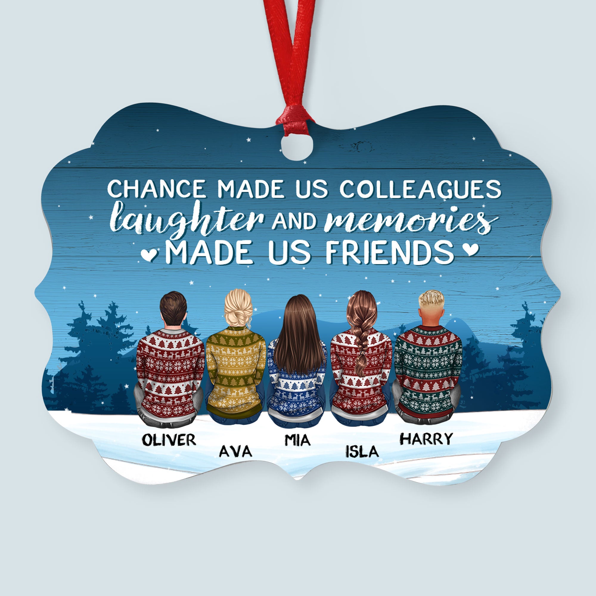 Chance Made Us Colleagues Laughter Made Us Friends – Personalized Aluminum Ornament – Colleague Ornament Christmas Gift For Co-Worker Friends – Ugly Christmas Sweater Sitting