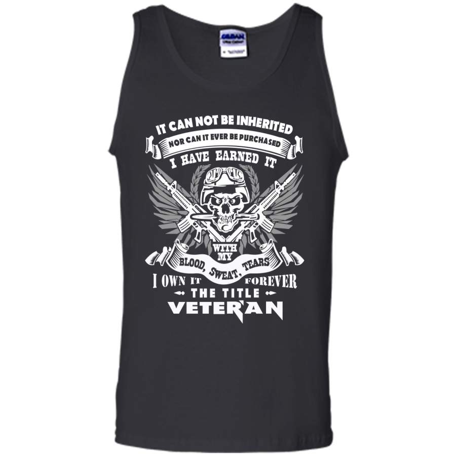 I Have Earned Title Veteran With My Blood, Sweat, Tears T Shirt T-Shirt