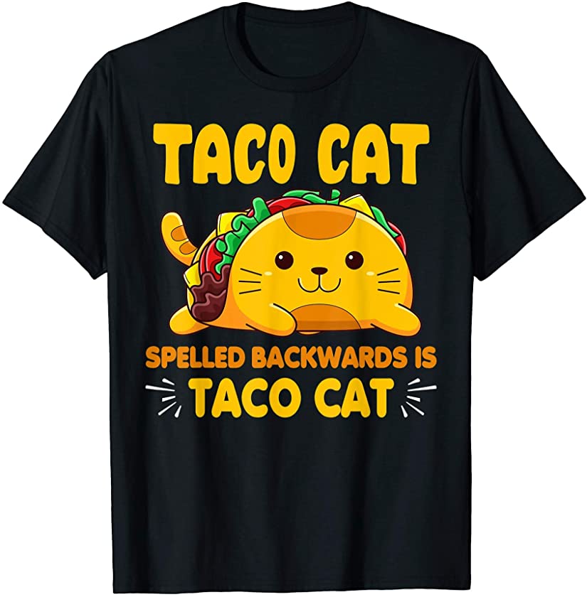 Tacocat Spelled Backwards Is Taco Cat Mexican Cinco De Mayo T-Shirt