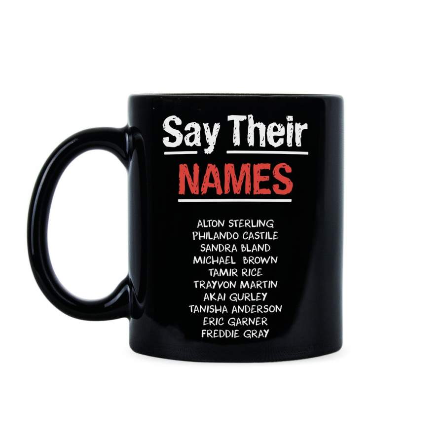 Say Their Names Black Lives Matter Coffee Mug Civil Rights Mug