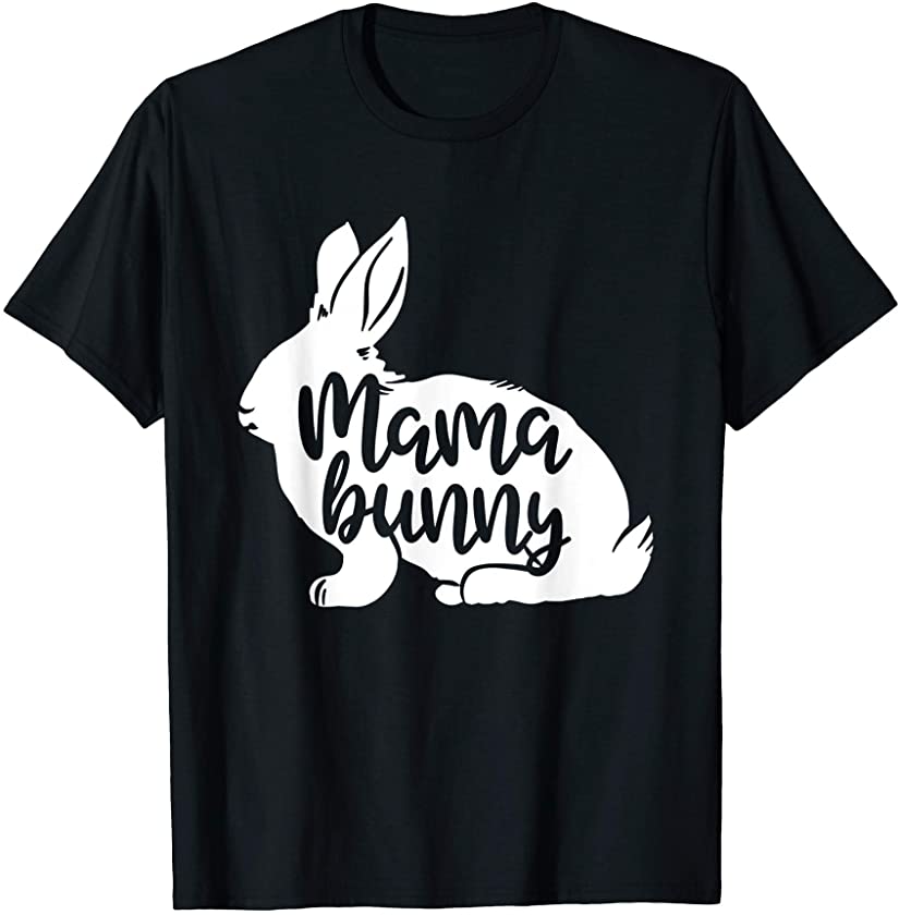 Mama Bunny Rabbit Mom Mother Women Easter Day T-Shirt