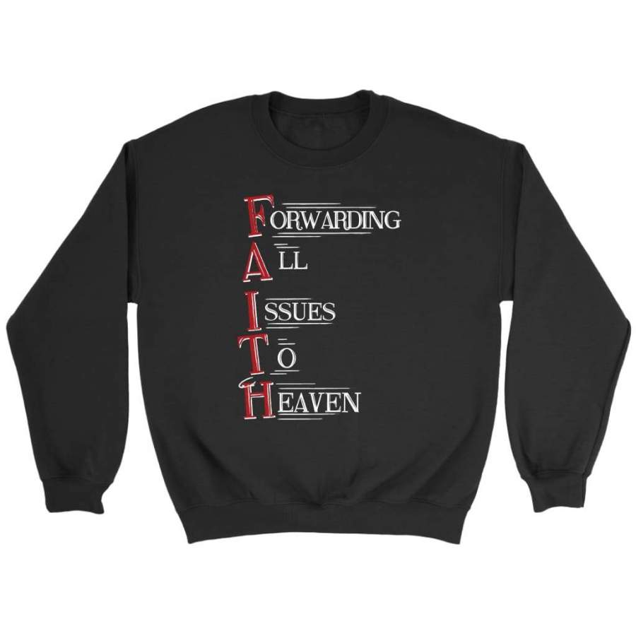 Faith Forwarding all issues to heaven sweatshirt | Faith sweatshirt