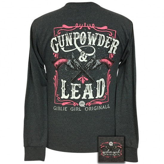 Girlie Girl Gunpowder And Lead Long Sleeve T-Shirt