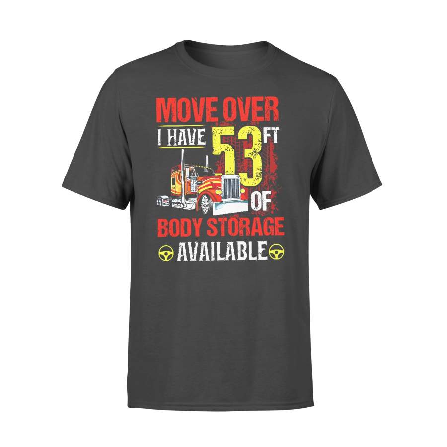 Move Over I Have 53 Body Storage Available T-shirt