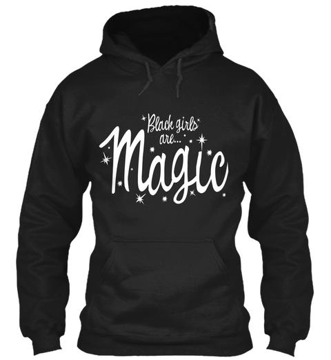 Black Girl Magic Hoodie Ultra Cotton Shirt