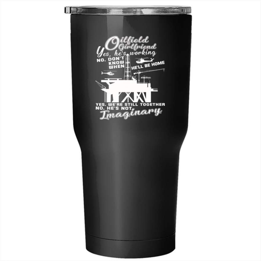 Oilfield Girlfriend Tumbler 30 oz Stainless Steel, Cool Couple Travel Mug