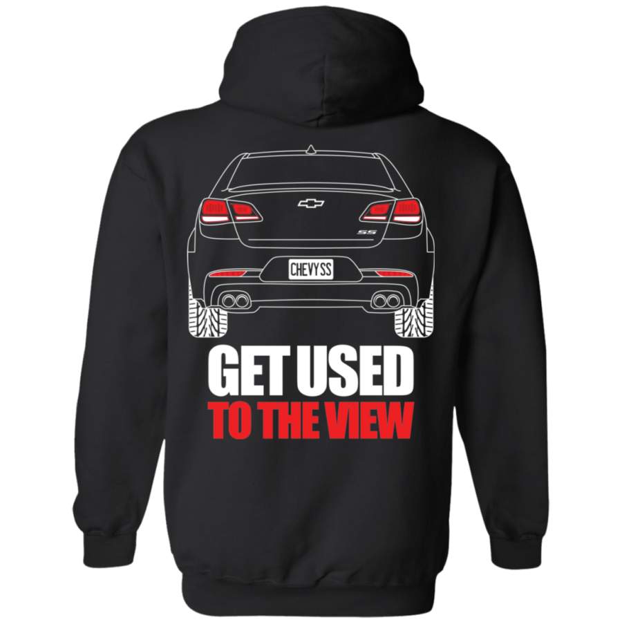 Chevy SS Get Used To The View Pullover Hoodie T-Shirt