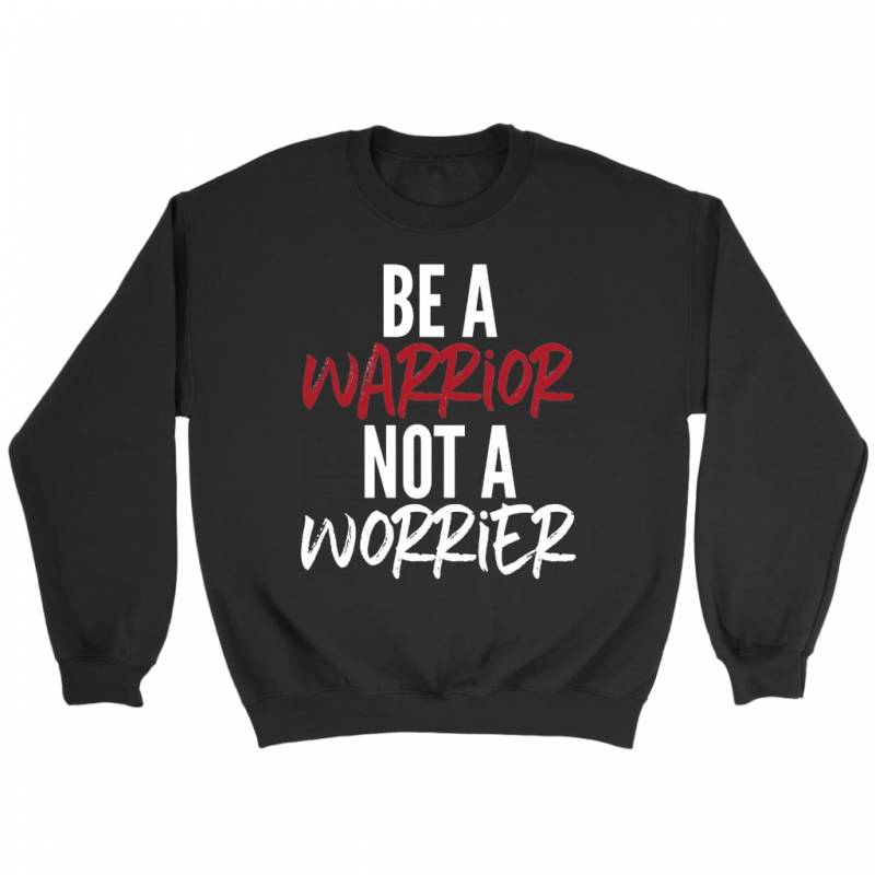 Be a warrior not a worrier sweatshirt | christian sweatshirt