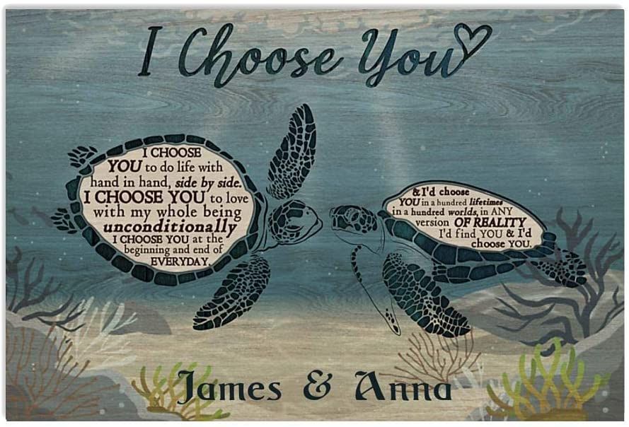 Wall Arts Personalized Sea Turtle I Choose You Turtle Lover Turtle Poster Print Unframed Poster Gifts For Birthday, Christmas, Home Decor