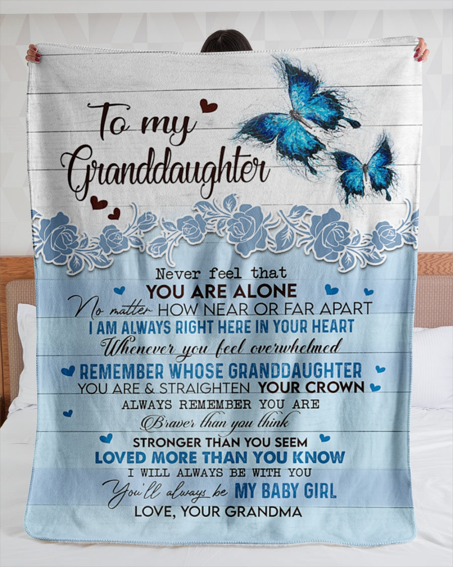 To My Granddaughter Never Feel That You Are Alone Blue Butterfly Blanket Gift From Grandma Birthday Gift Home Decor Bedding Couch Sofa Soft And Comfy Cozy