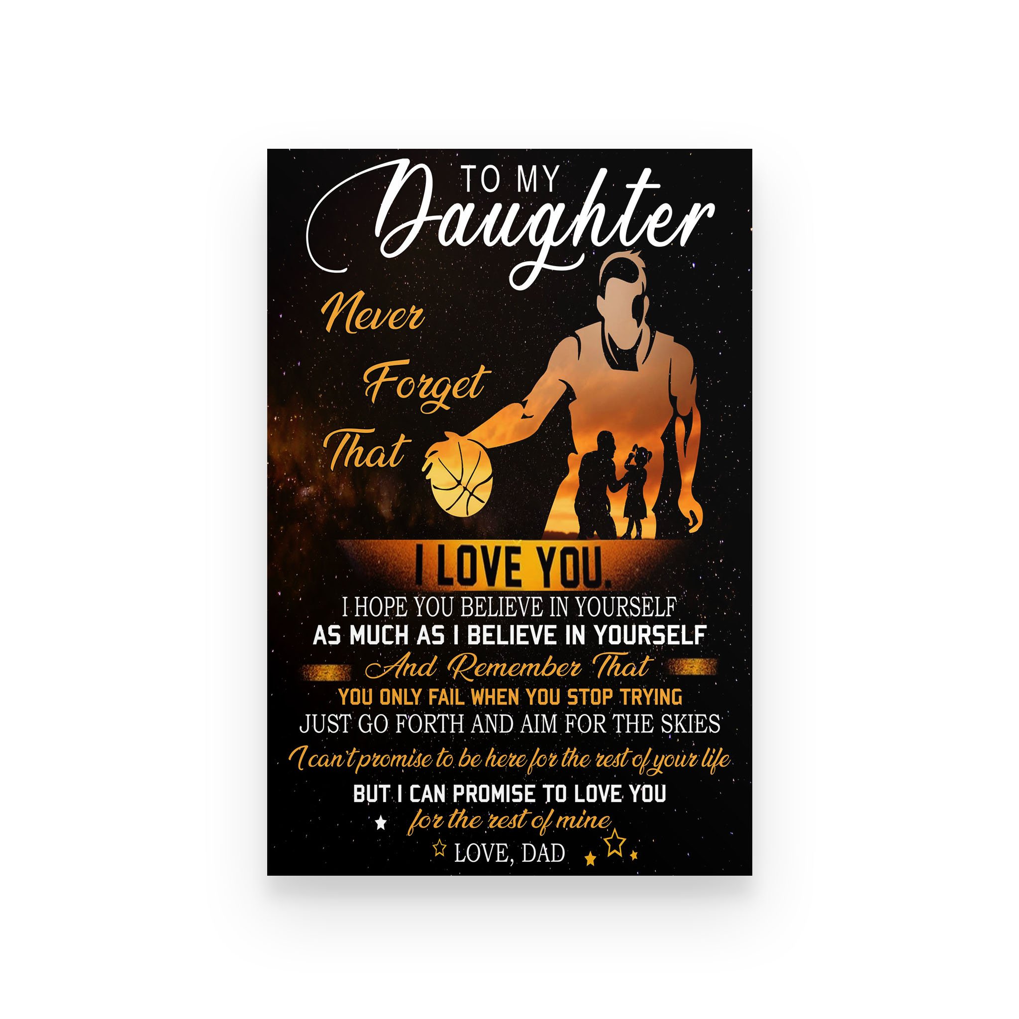 Basketball poster dad to daughter never forget that I love you