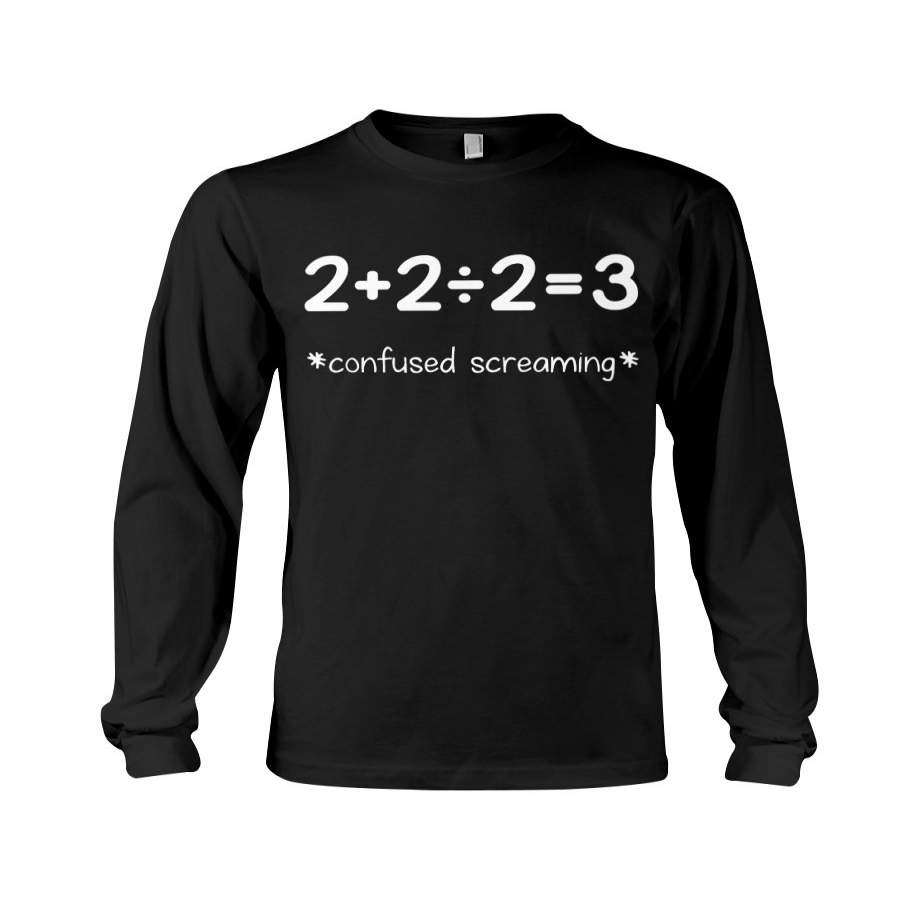 Confused Screaming For Math Lovers Custom Design Unisex Long Sleeve