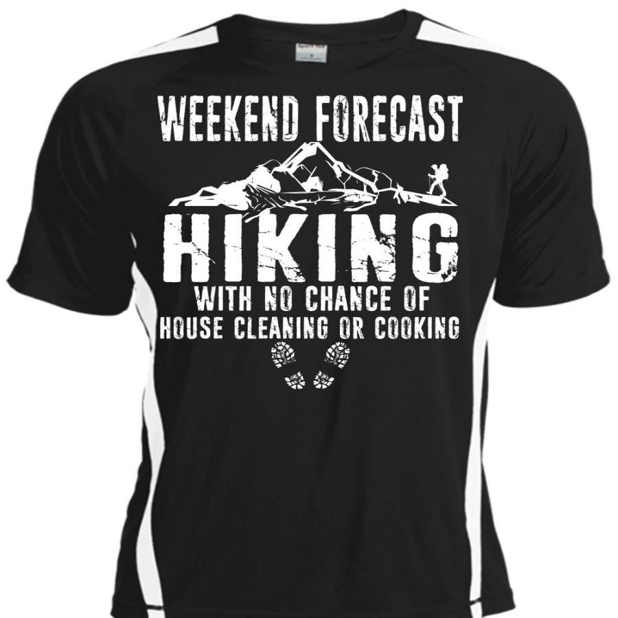 Weekend Forecast Hiking T Shirt, Chance Of House Cleaning T Shirt, Cool Shirt