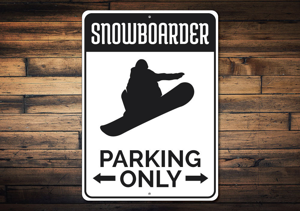 Snowboarder Parking Sign, Snowboard Lover Gift, Snow Bunny Gift, Snow Lover Sign, Snowboarder Sign, Snow Decor – Quality Aluminum Snow Signs