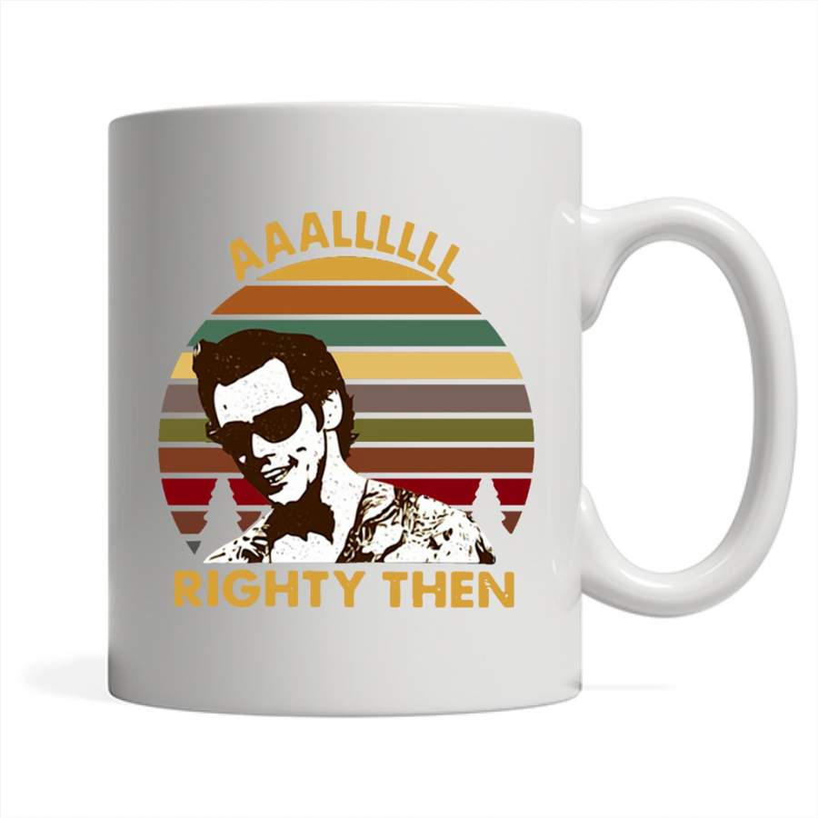 Aaallllll Righty Then Classic Vintage Retro Design – Full-Wrap Coffee White Mug