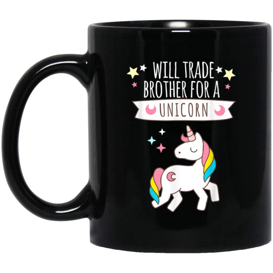 Will Trade Brother for Unicorn Funny Unicorn Gang Tee Black Mug