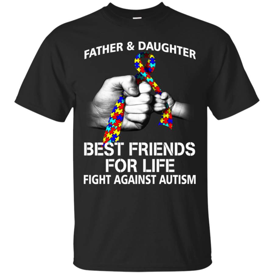 AGR Autism Family Shirts Father And Daughter Best Friends For Life T shirts Hoodies Sweatshirts