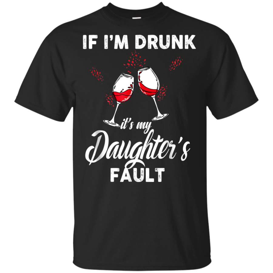 AGR Daughter Wine – If I’m Drunk Wine It’s My Sister’s Fault Shirt youth t-shirt