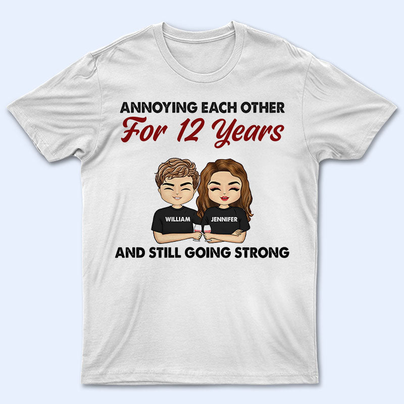 Annoying Each Other For Years And Still Going Strong – Couple Gift – Personalized Custom T Shirt