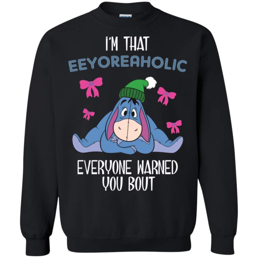 AGR I’m that Eeyore Aholic Everyone Warned You About Sweatshirt