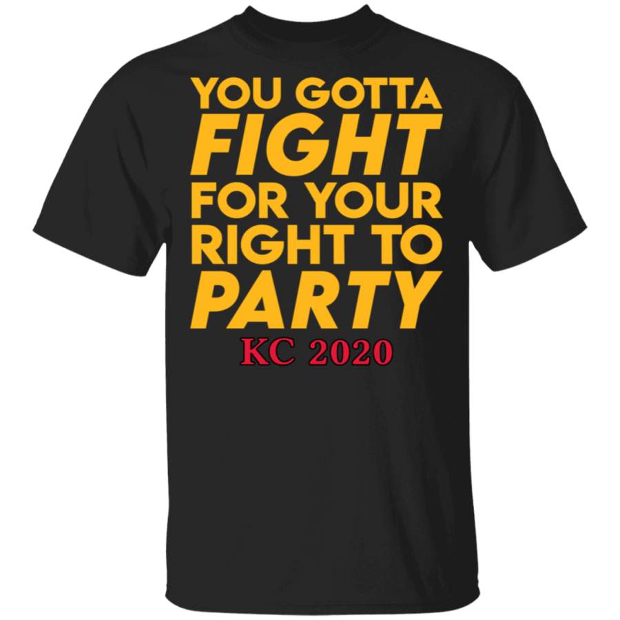 KC Kansas City 2020 KC Fan Fight For Your Right To Party T-Shirt