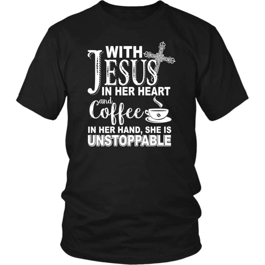 With jesus in her heart and coffee in her hand she is unstoppable t-shirt