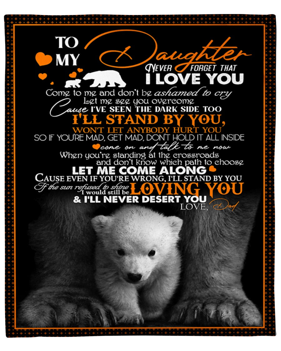 To My Daughter, Never Foget That I Love You, Bear Fleece Blanket Gift For Daughter For Family Home Decor Bedding Couch Sofa Soft And Comfy Cozy