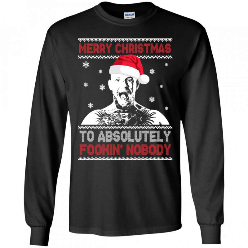 Conor McGregor  Merry Christmas to absolutely fookin nobody sweater  long sleeve