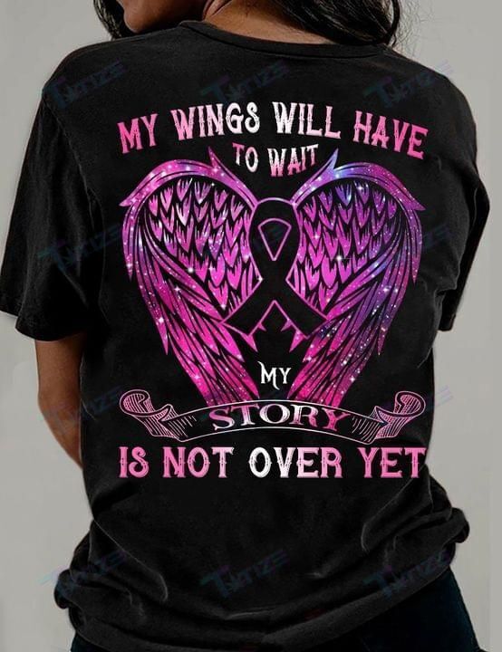 Breast Cancer Awareness My Story Is Not Over Yet Graphic Unisex T Shirt, Sweatshirt, Hoodie Size S – 5Xl