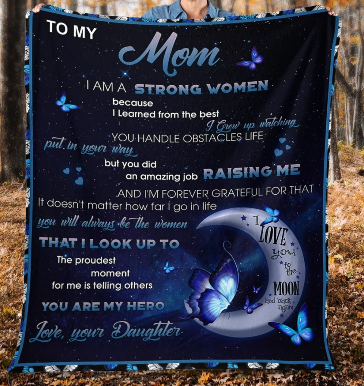 To My Mom I Am A Strong Women Because I Learned From The Best, Moon Butterfly Fleece Blanket Home Decor Bedding Couch Sofa Soft And Comfy Cozy Gift From Daughter