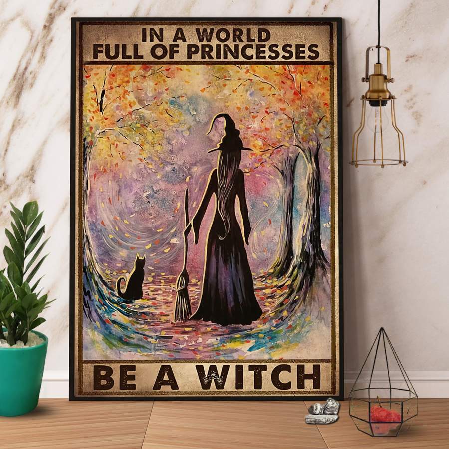 Witch in a world full of princesses Halloween paper poster no frame/ wrapped canvas wall decor full size