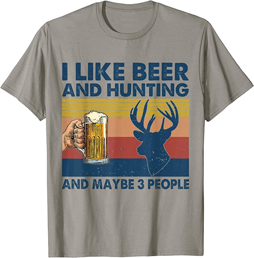 Vintage I Like Hunting & Beer And Maybe 3 People Funny Gift T-Shirt