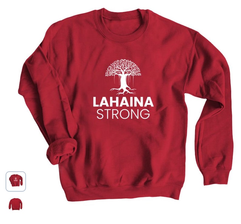 Lahaina Stay Strong Sweatshirt, All Profits Will Be Donated, Maui Wildfire Relief, Maui Sweatshirt, Support For Hawaii Fire Victims Sws1909