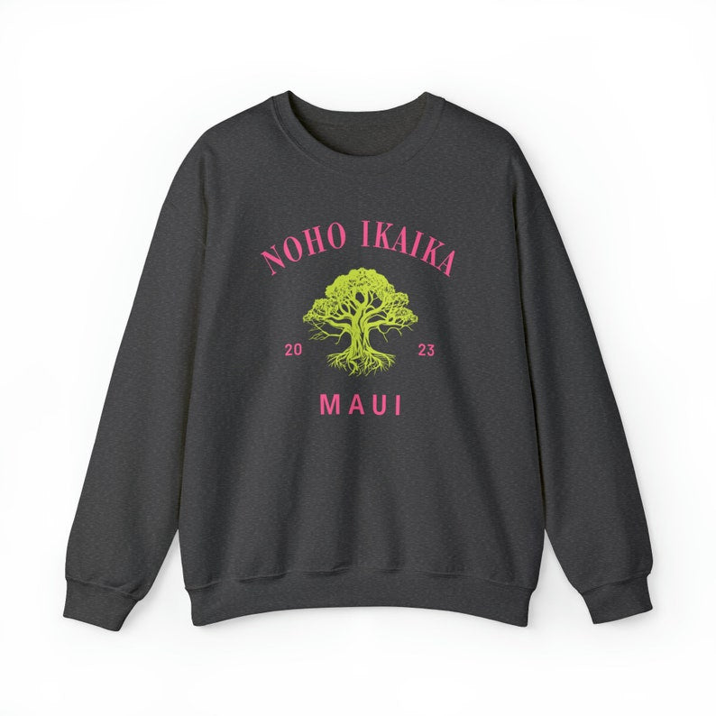 Noho Ikaika Maui Sweatshirt, Maui Strong Sweatshirt, Lahaina Banyan Tree Crewneck, Hawaii Charity Donation Sweatshirt, Wildfire Relief Sweatshirt Sws1866